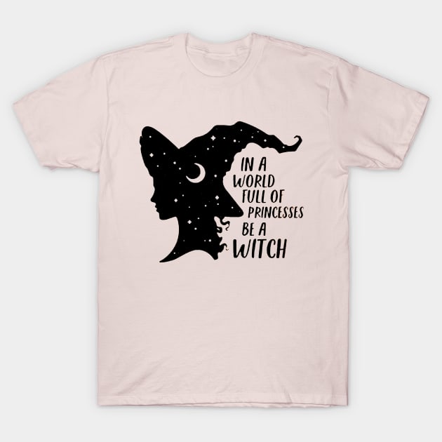 Be a Witch T-Shirt by windupraditya6